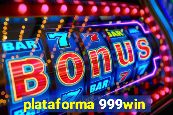 plataforma 999win